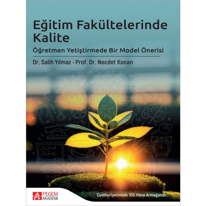 Eğitim Fakültelerinde Kalite Öğretmen Yetiştirmede Bir Model Önerisi