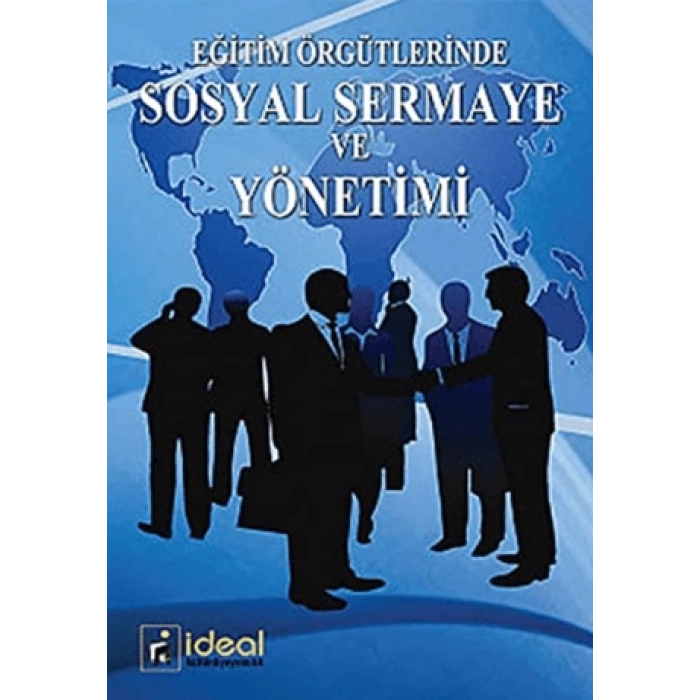 Eğitim Örgütlerinde Sosyal Sermaye ve Yönetimi