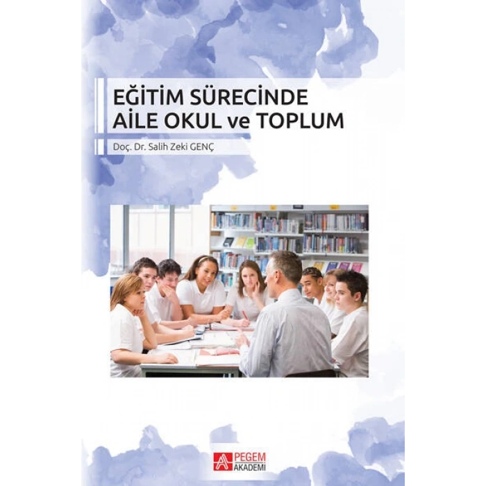 Eğitim Sürecinde Aile Okul ve Toplum