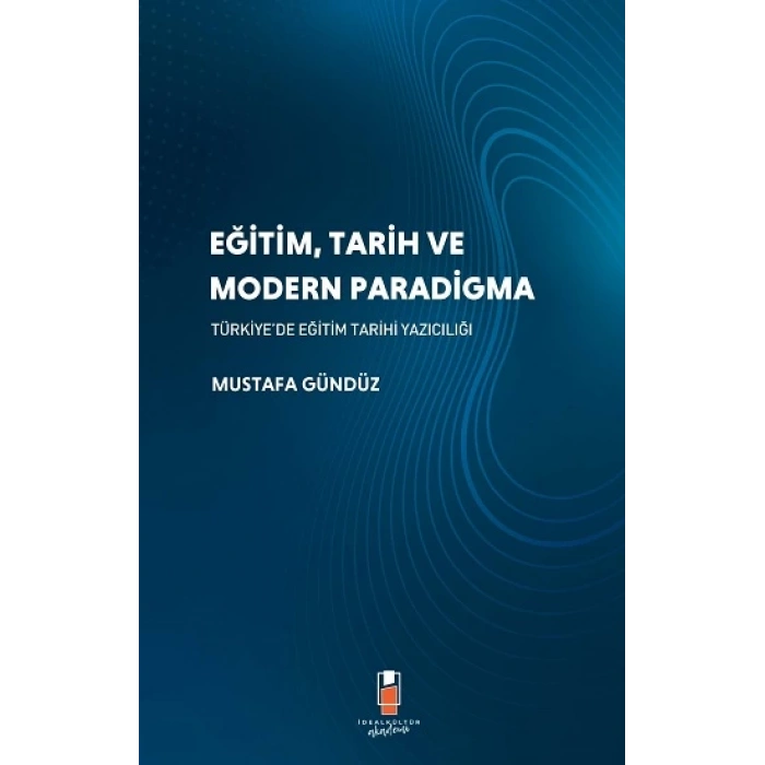 Eğitim, Tarih ve Modern Paradigma