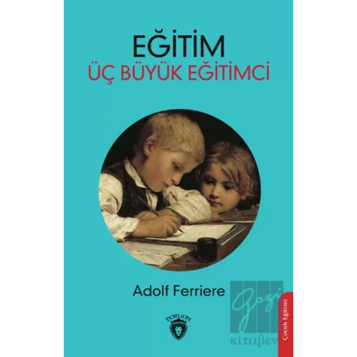 Eğitim - Üç Büyük Eğitimci