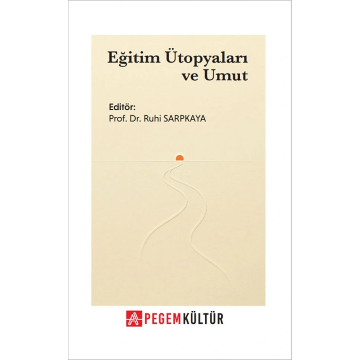 Eğitim Ütopyaları ve Umut