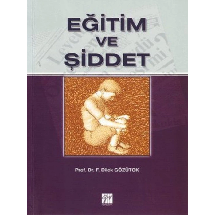 Eğitim ve Şiddet - Dilek Gözütok