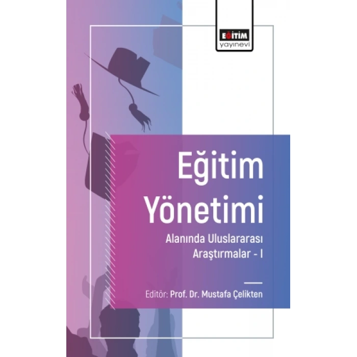 Eğitim Yönetimi Alanında Uluslararası Araştırmalar I