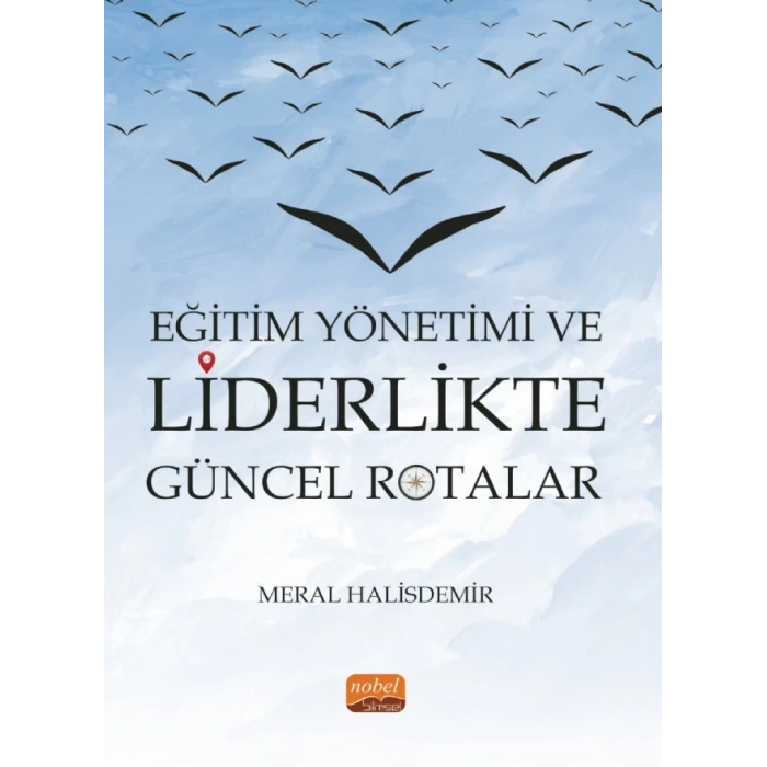 Eğitim Yönetimi ve Liderlikte Güncel Rotalar