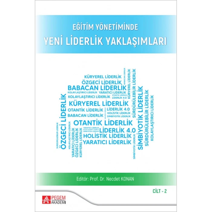 Eğitim Yönetiminde Yeni Liderlik Yaklaşımları Cilt:2