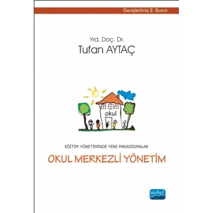 Eğitim Yönetiminde Yeni Paradigmalar / Okul Merkezli Yönetim
