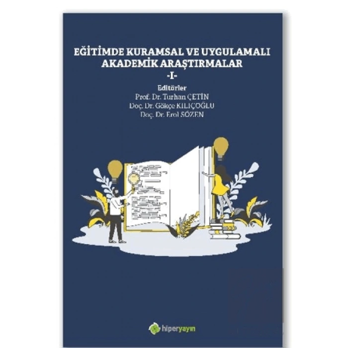 Eğitimde Kuramsal ve Uygulamalı Akademik 	Araştırmalar I