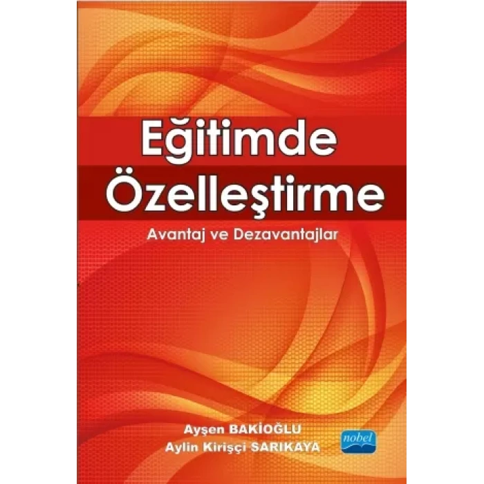 EĞİTİMDE ÖZELLEŞTİRME - Avantaj ve Dezavantajlar