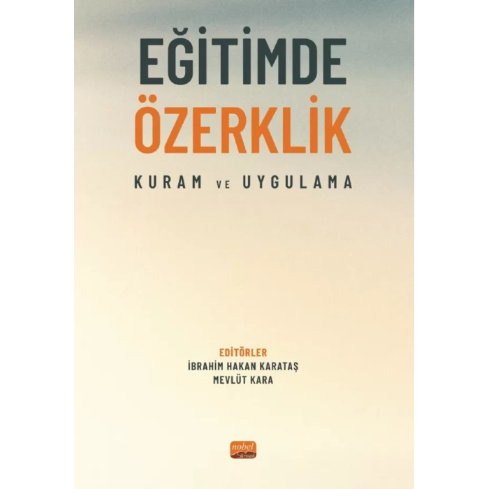 EĞİTİMDE ÖZERKLİK - Kuram ve Uygulama
