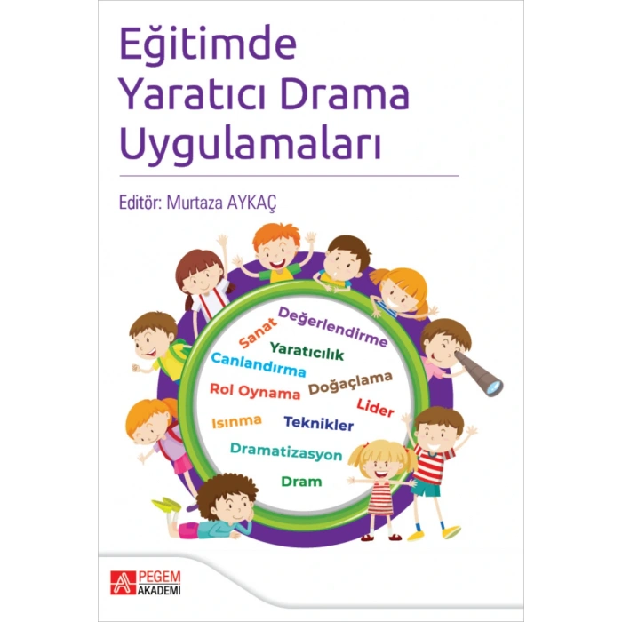 Eğitimde Yaratıcı Drama Uygulamaları