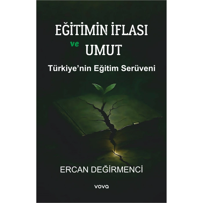 Eğitimin İflası ve Umut - Türkiyenin Eğitimin Serüveni
