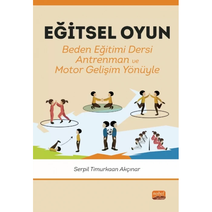 EĞİTSEL OYUN Beden Eğitimi Dersi - Antrenman - Motor Gelişim Yönüyle