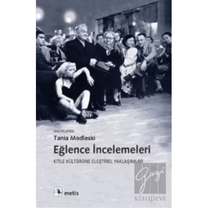 Eğlence İncelemeleri: Kitle Kültürüne Eleştirel Yaklaşımlar