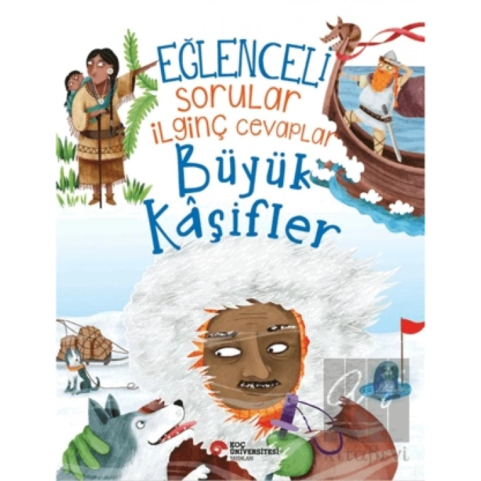 Eğlenceli Sorular İlginç Cevaplar - Büyük Kaşifler