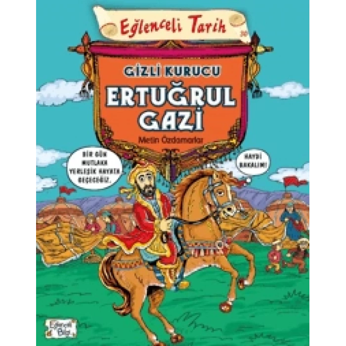 Eğlenceli Tarih 30 - Gizli Kurucu Ertuğrul Gazi