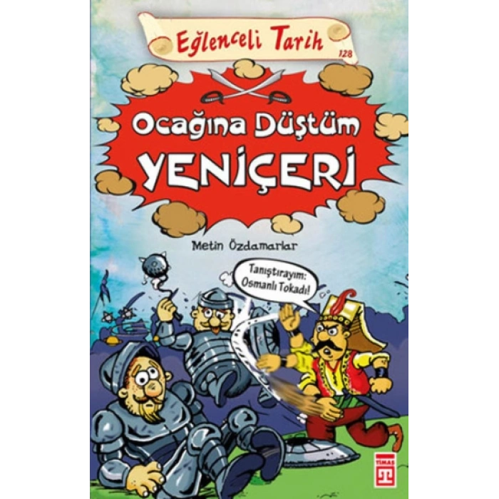 Eğlenceli Tarih - Ocağına Düştüm Yeniçeri
