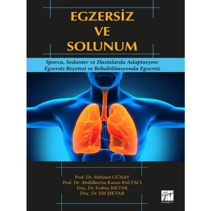 Egzersiz ve Solunum - Mehmet Günay - Abdülkerim Kasım Baltacı - Erdinç Şıktar - Elif Şıktar