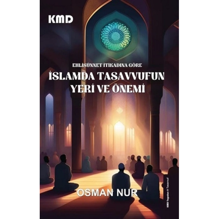 Ehlisünnet İtikadına Göre İslamda Tasavvufun Yeri ve Önemi