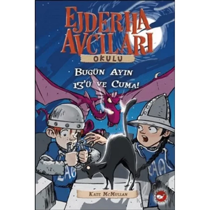 Ejderha Avcıları Okulu 13 Dikkat! Bugün Ayın On Üçü ve Cuma!