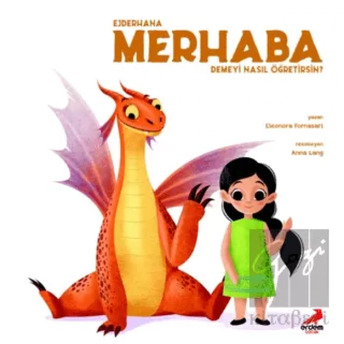 Ejderhana Merhaba Demeyi Nasıl Öğretirsin?