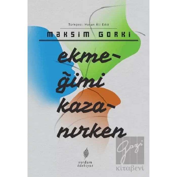 Ekmeğimi Kazanırken