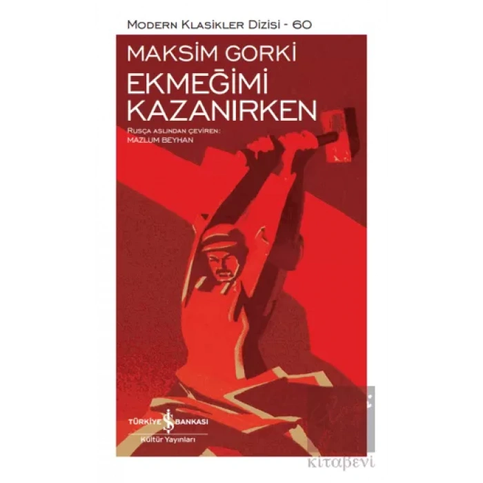 Ekmeğimi Kazanırken (Ciltli)