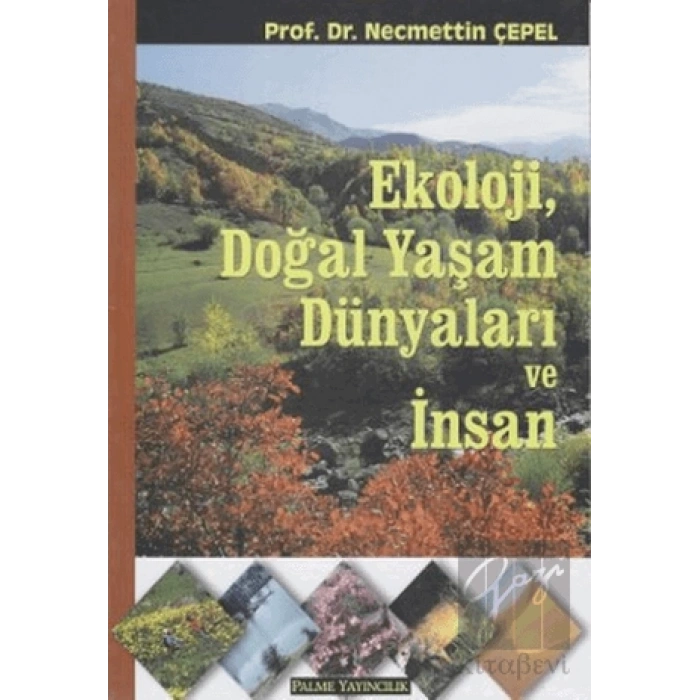 Ekoloji, Doğal Yaşam Dünyaları ve İnsan