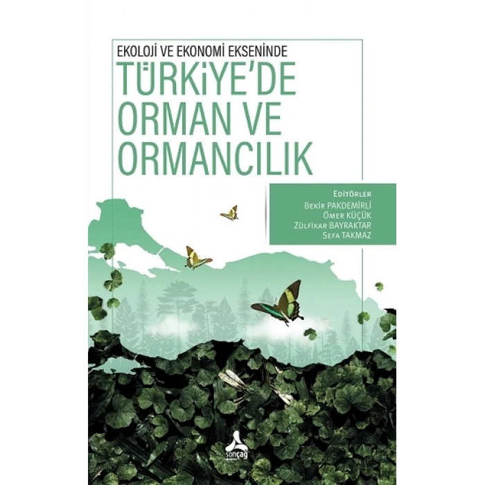 Ekoloji ve Ekonomi Ekseninde Türkiyede Orman ve Ormancılık