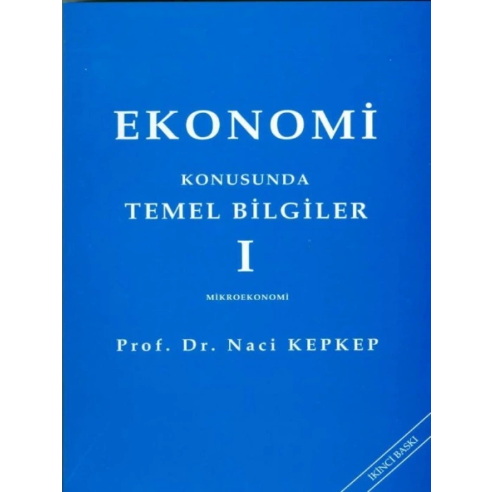 Ekonomi Konusunda Temel Bilgiler I - Naci Kepkep