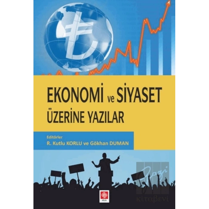 Ekonomi ve Siyaset Üzerine Yazılar