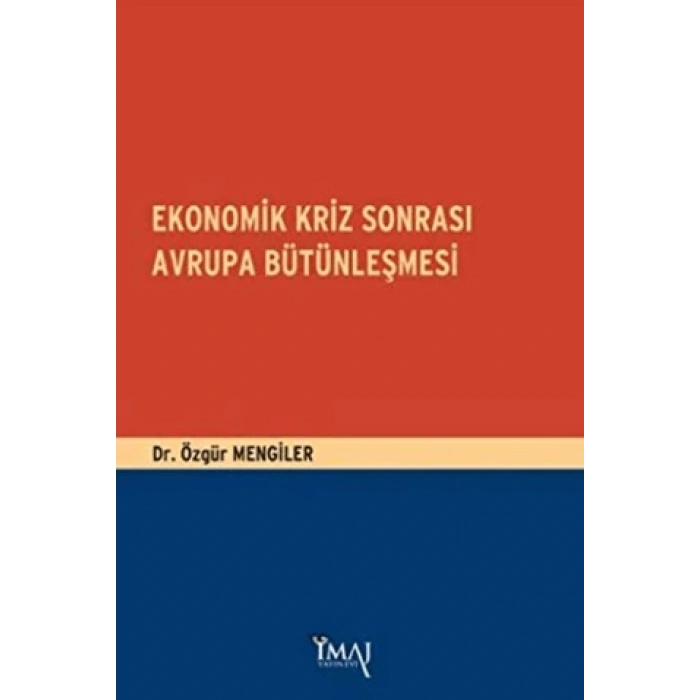 Ekonomik Kriz Sonrası Avrupa Bütünleşmesi