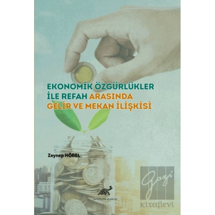 Ekonomik Özgürlükler ile Refah Arasında Gelir ve Mekan İlişkisi