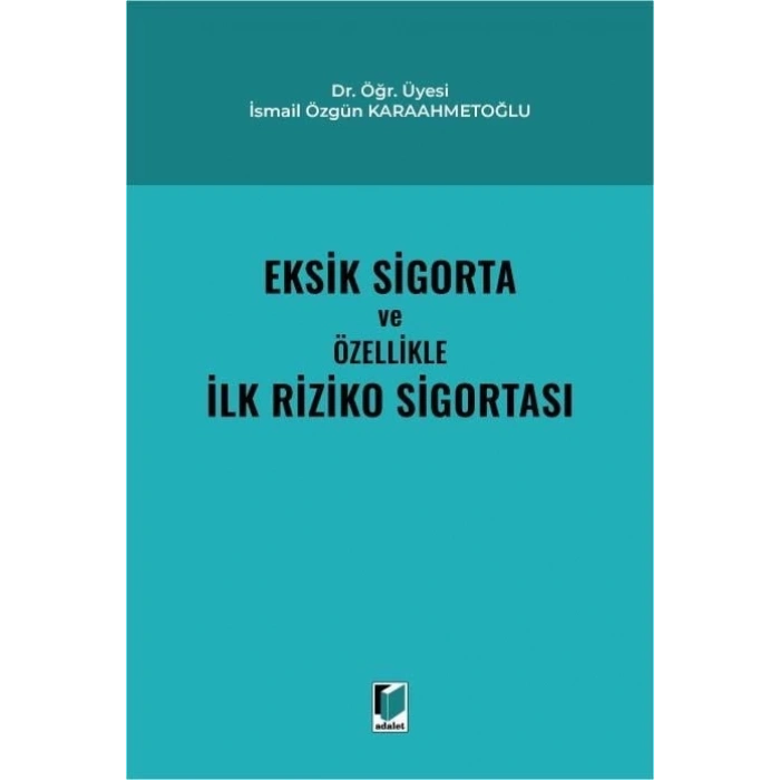 Eksik Sigorta ve Özellikle İlk Riziko Sigortası