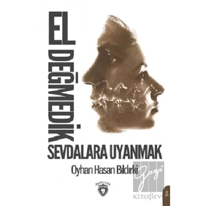 El Değmedik Sevdalara Uyanmak