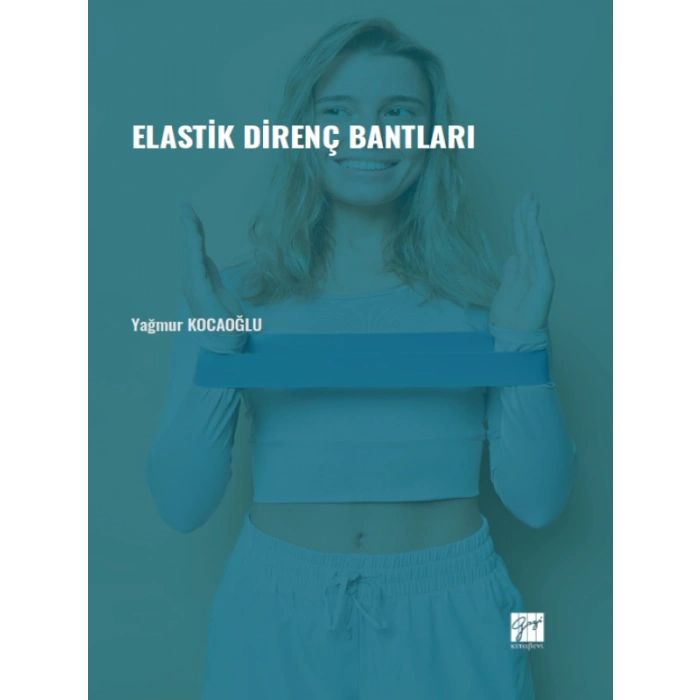 Elastik Direnç Bantları - Yağmur KOCAOĞLU