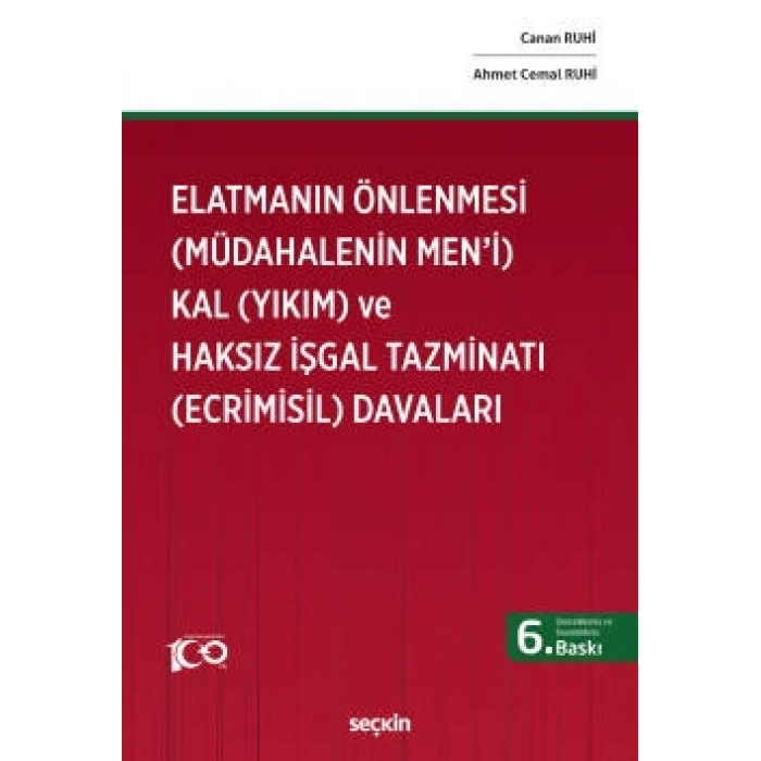 Elatmanın Önlenmesi (Müdahalenin Men'i)  Kal (Yıkım) ve Haksız İşgal Tazminatı (Ecrimisil) Davaları