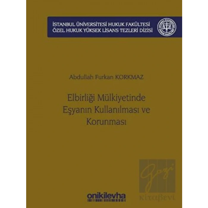 Elbirliği Mülkiyetinde Eşyanın Kullanılması ve Korunması