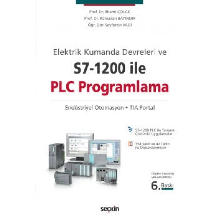Elektrik Kumanda Devreleri ve S7–1200 ile PLC Programlama Endüstriyel Otomasyon – TIA Portal