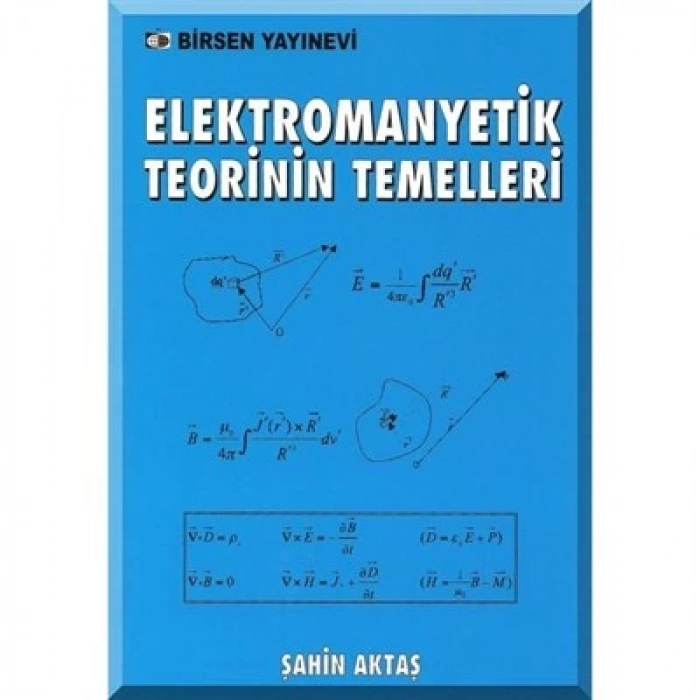 Elektromanyetik Teorinin Temelleri / Şahin Aktaş