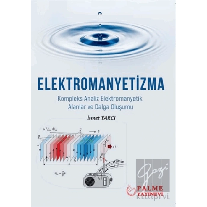 Elektromanyetizma - Kompleks Analiz Elektromanyetik Alanlar ve Dalga Oluşumu
