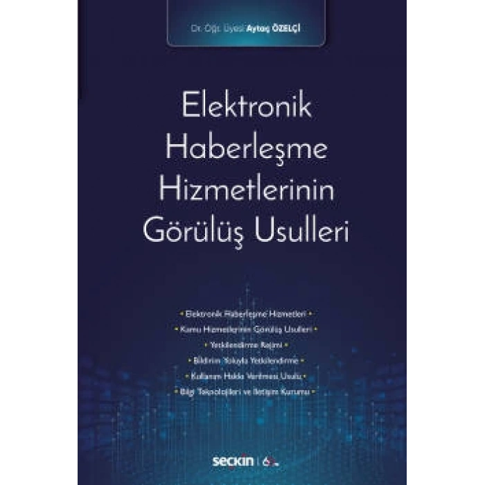 Elektronik Haberleşme Hizmetlerinin <br />Görülüş Usulleri