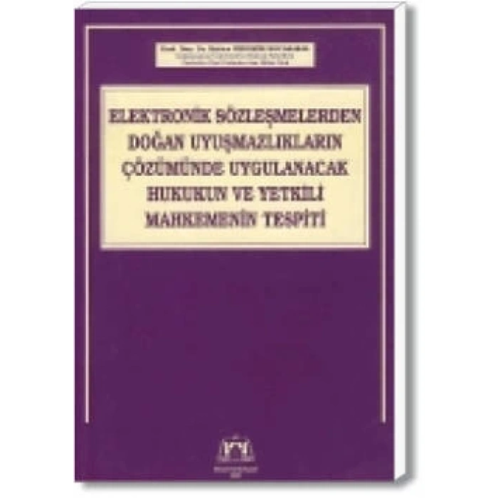 ELEKTRONİK SÖZLEŞMELERDEN DOĞAN UYUŞMAZLIKLAR/2003