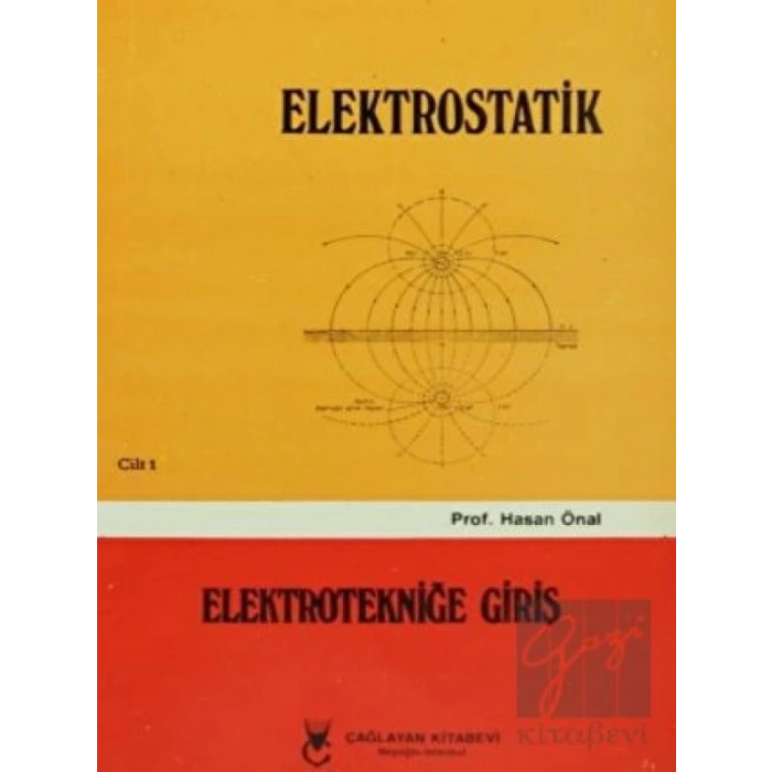 Elektrostatik Cilt: 1 Elektrotekniğe Giriş
