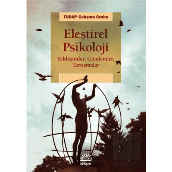 Eleştirel Psikoloji:Yaklaşımlar, Gündemler, Tartışmalar