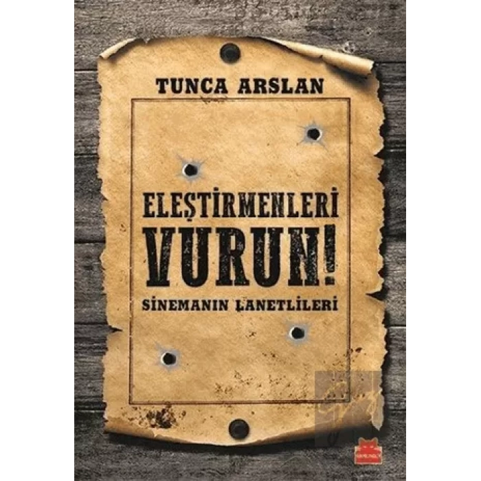 Eleştirmenleri Vurun! Sinemanın Lanetlileri