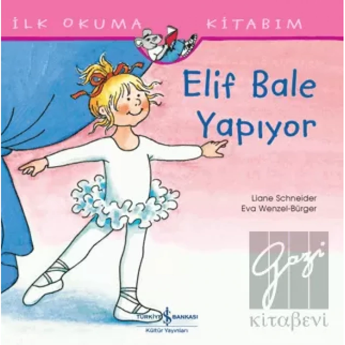Elif Bale Yapıyor - İlk Okuma Kitabım