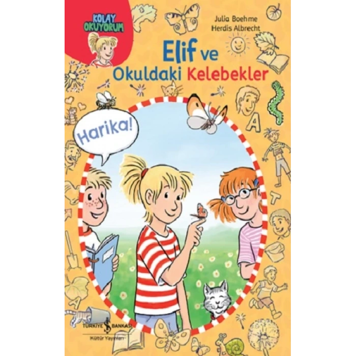 Elif ve Okuldaki Kelebekler - Kolay Okuyorum