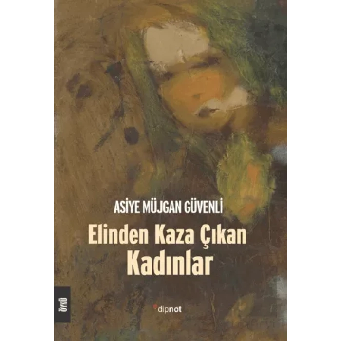 Elinden Kaza Çıkan Kadınlar