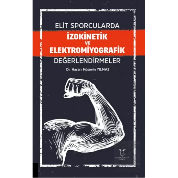 Elit Sporcularda İzokinetik ve Elektromiyografik Değerlendirmeler